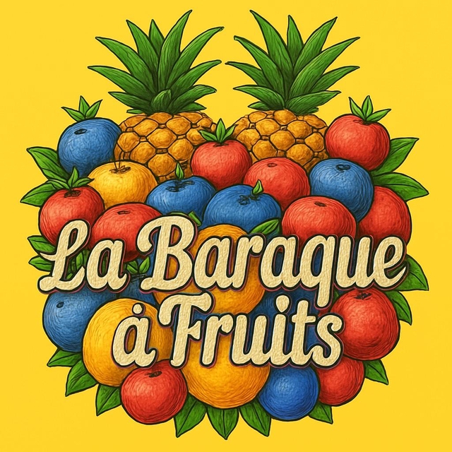 LA BARAQUE A FRUITS 