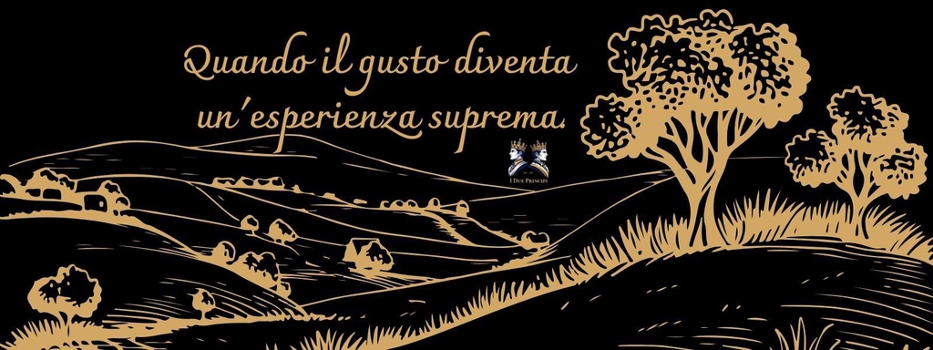 I Due Principi - Quando il gusto diventa un'esperienza suprema.