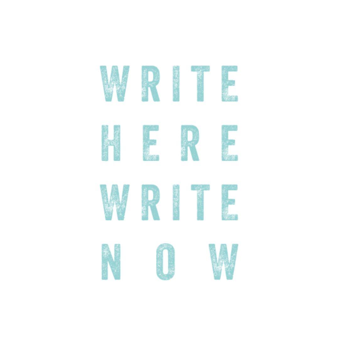 Write here write now