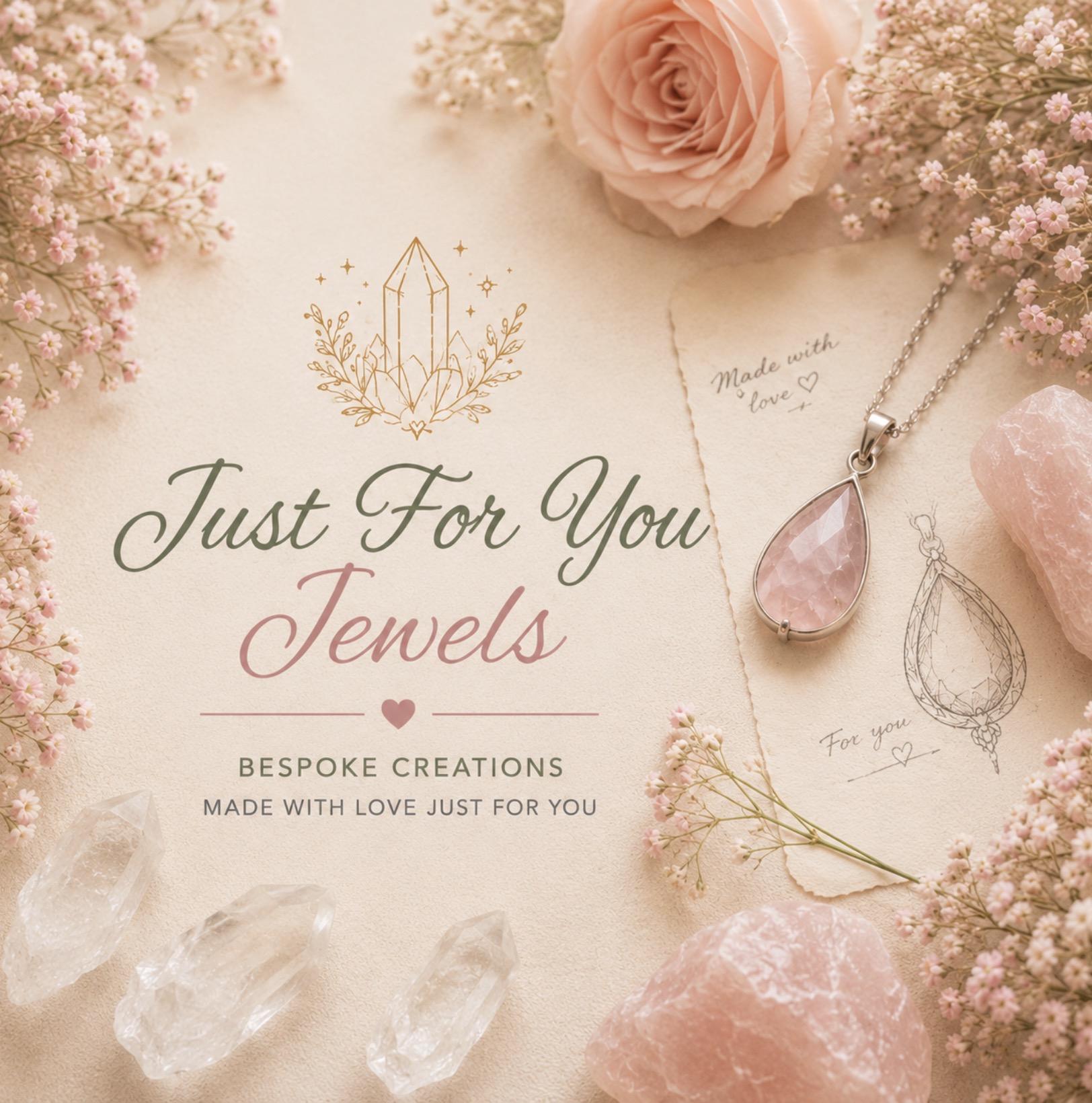 Just for you jewels