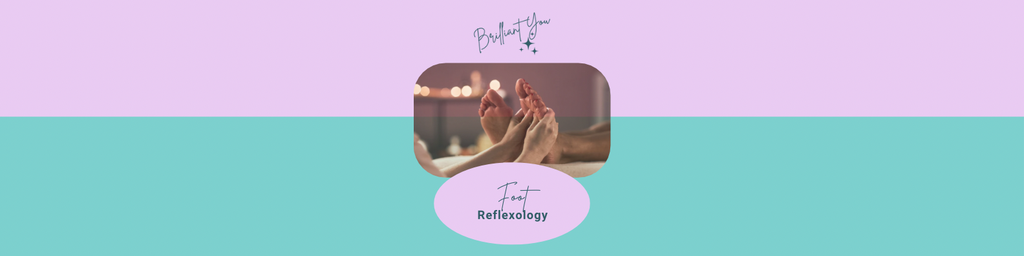 Foot Reflexology in Egham Surrey with Siobhan Elliot Brilliant You