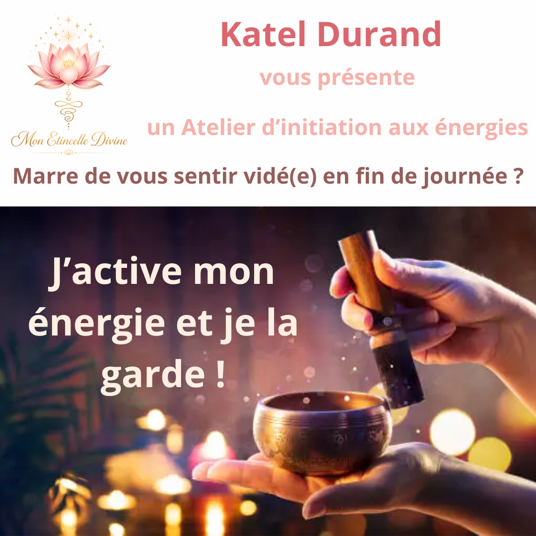 Atelier initiation aux énergies à Nantes par Katel Durand avec Mon Etincelle Divine