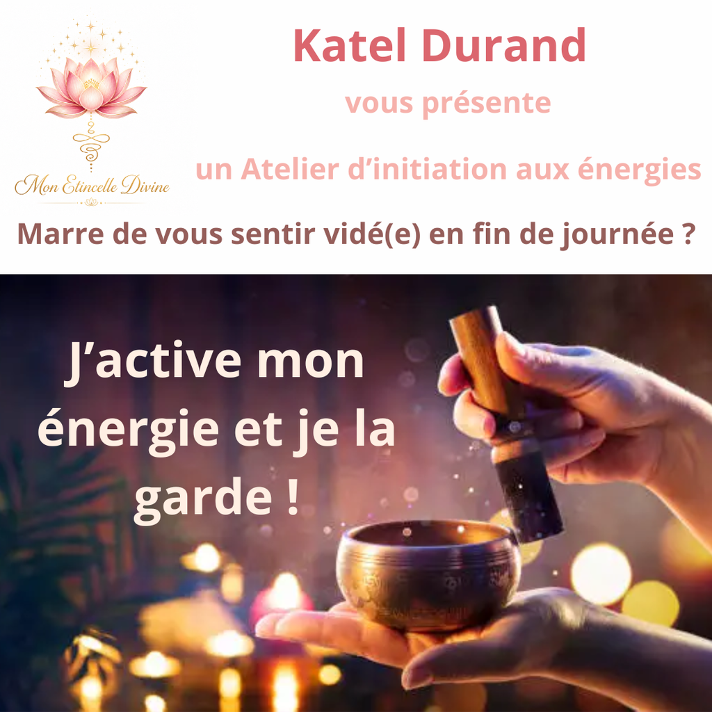 Atelier initiation aux énergies à Nantes par Katel Durand avec Mon Etincelle Divine