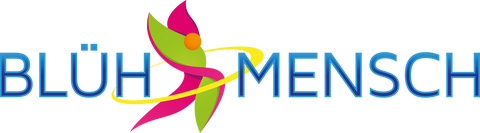 Blühmensch - Leben bewegen, verändern und blühen