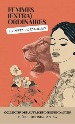 Couverture du recueil de nouvelles "Femmes extra-ordinaires". Une femme avec des fleurs et un lion sur un fond rose saumon.