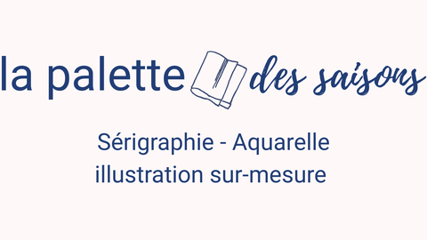 La Palette des Saisons – carterie et calendrier en sérigraphies artisanales (série limitée). Des sérigraphies inspirées de la nature et de mes souvenirs, au fil des saisons.
