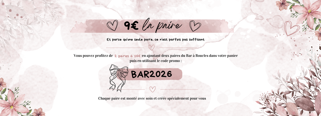 💎 Boucles d'oreilles à 9€ la paire ou 2 paires pour 16€ avec le code BAR2026