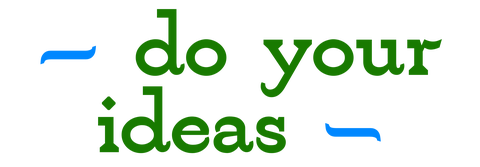 Do Your Ideas