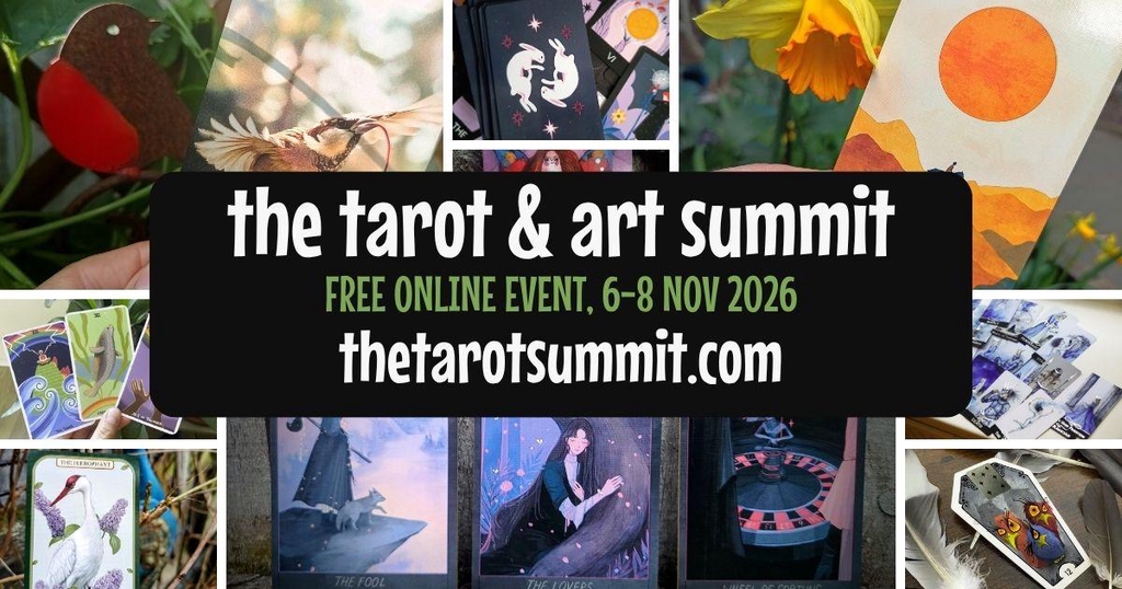 The Tarot & Art Summit, a free online event, 6-8 November 2026.