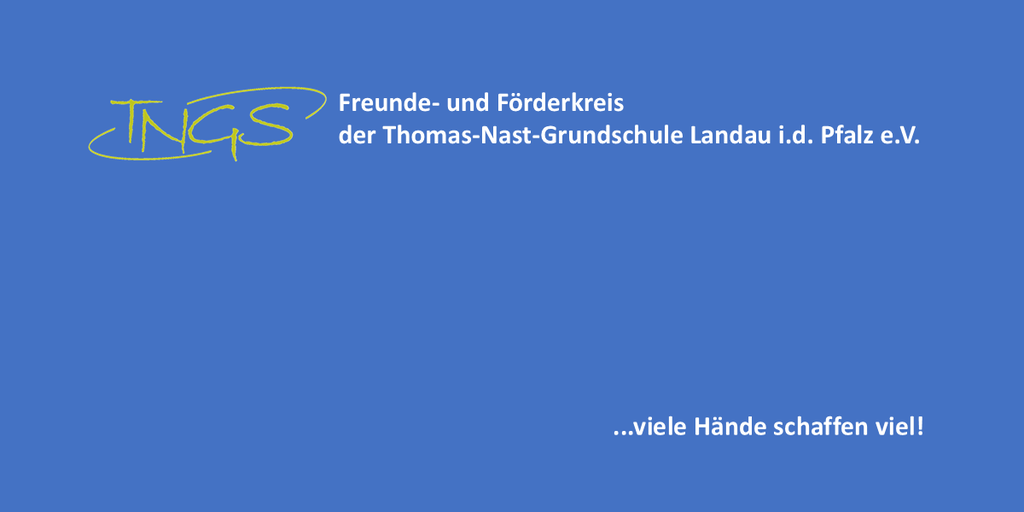 Freundes- und Förderkreis der 
Thomas-Nast-Grundschule Landau e.V. 