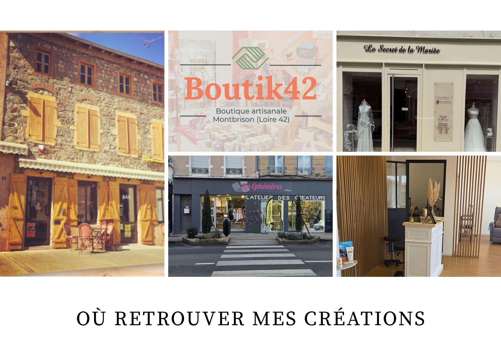 Boutiques points de ventes où retrouver mes créations dans la Loire
