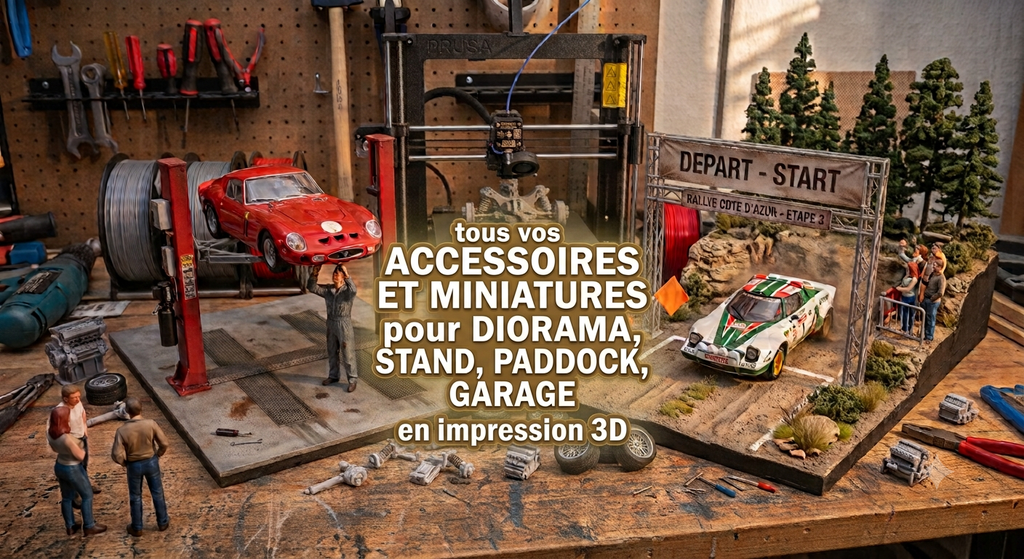 Tous vos accessoires et miniatures pour diorama, garage, stand, paddock, en impression 3D
