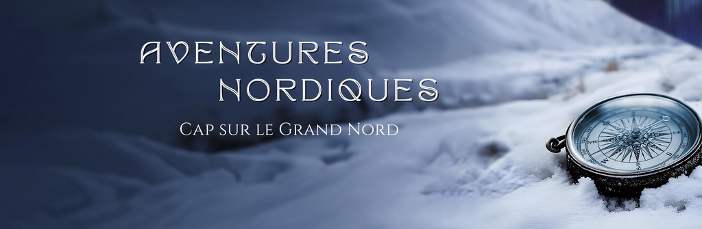 Aventures nordiques : cap sur le Grand Nord