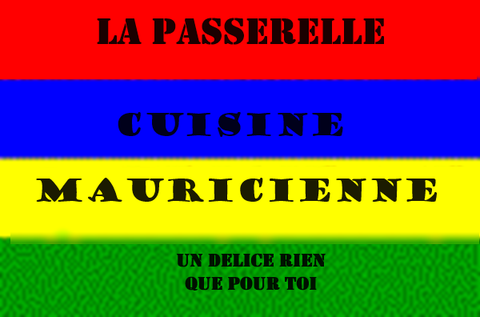LA PASSERELLE CUISINE MAURICIENNE. 