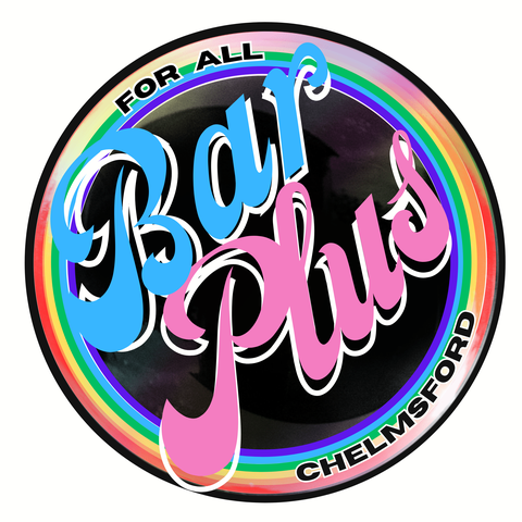 LGBTQIA+ all inclusive  Cocktail Bar & Night club for Gay, Lesbian, and Trans+ People in Chelmsford and Essex. Chelmsford's premier Cocktail and entertainment bar. Celebrating Diversity and inclusivity. We celebrate pride everyday. No one is included, which means that everyone with acceptance and an inclusive outlook for celebrating each individuals choice to express themselves  is welcomed at Bar Plus. Dignity and respect for all is expected and rejoiced. This is where each person can feel safe and secure with displaying their sexuality and gender identity. 