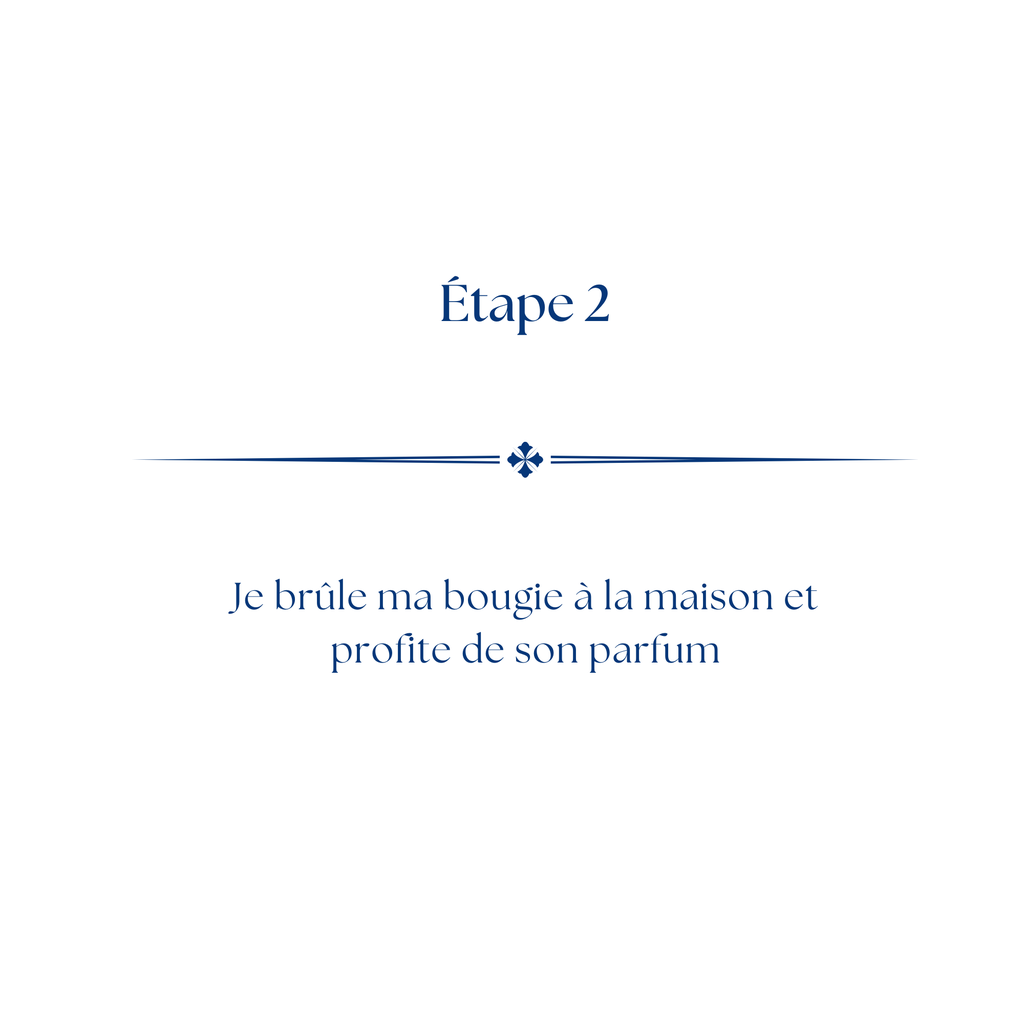 Etape 2 : Je brule ma bougie à la maison