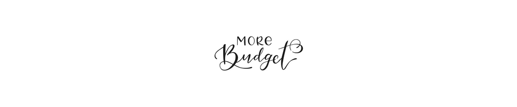 More budget
