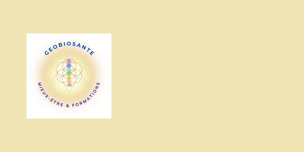 GEOBIOSANTE, géobiologie, soin énergétique & quantique, sonothérapie et formations, sessions de formations, stage présentiel, visio, retraite