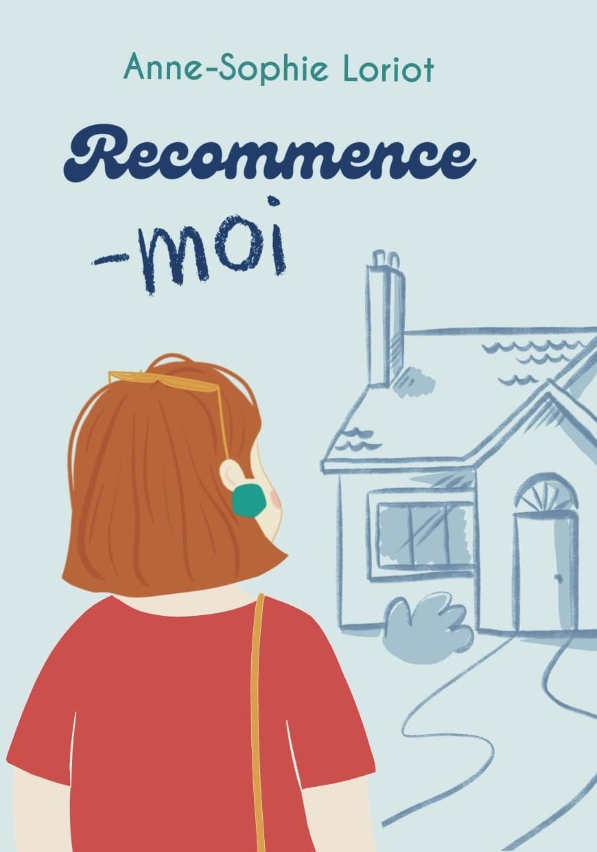 Nouveauté ! Couverture de "Recommence-moi", le tome 2 de la saga "Les Bichettes", par Anne-Sophie Loriot, auteure.
