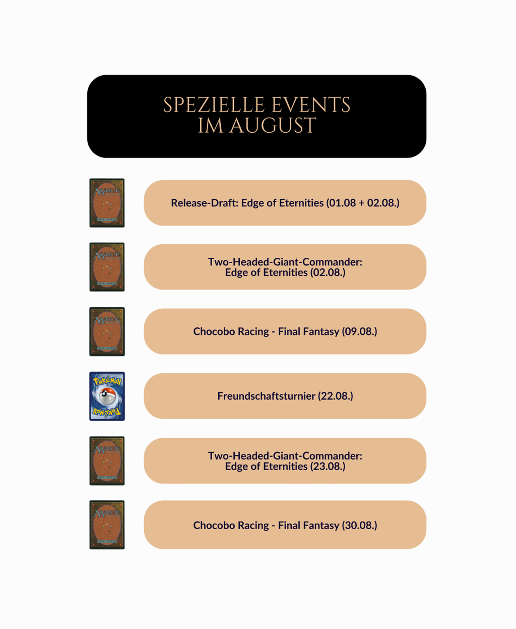 Kalender für besondere Events im August bei Trinket Mage, darunter Edge of Eternities Drafts, Two-Headed-Giant-Commander, Final Fantasy Chocobo Racing und ein Pokémon Freundschaftsturnier.