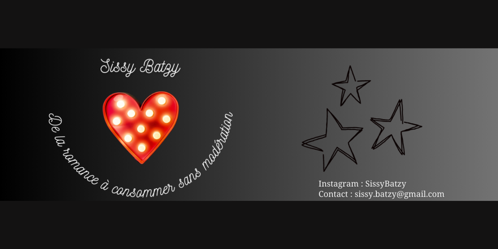 Sissy Batzy - De la romance à consommer sans modération.