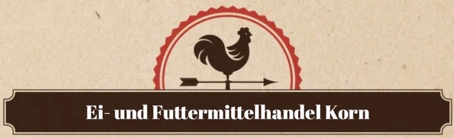 Ei- und Futtermittelhandel Korn 