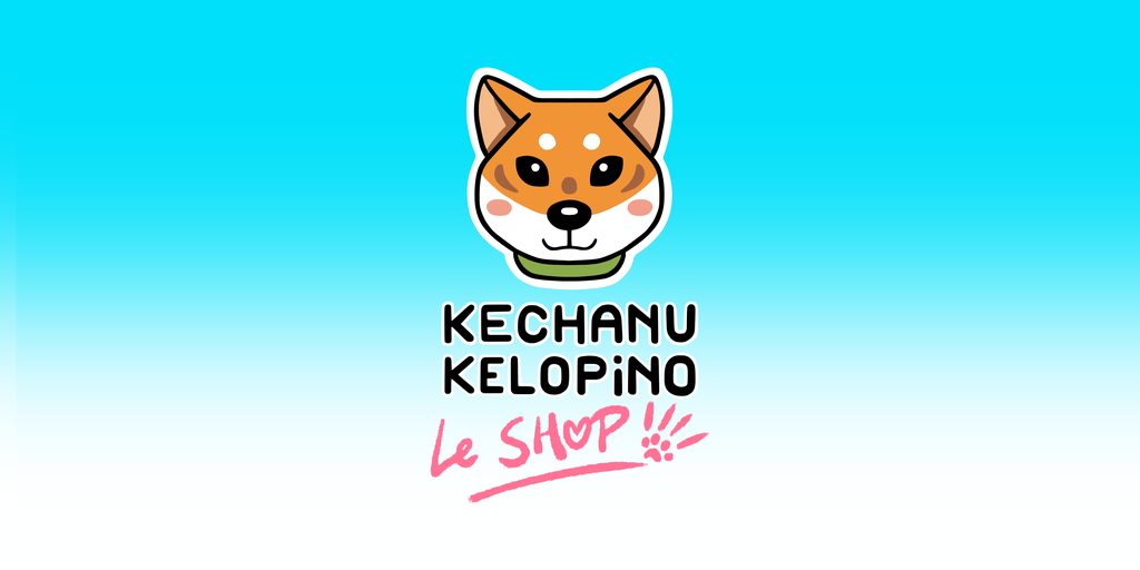 Kechanu Kelopino - Le Shop ʕ•ᴥ•ʔ