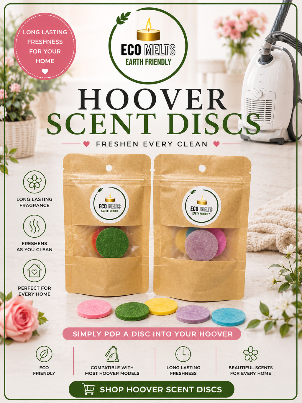 Discover Eco Melts Hoover Discs designed to help freshen your home while vacuuming. Simply place a disc into your vacuum filter compartment and enjoy fragrance released while cleaning. Available in fresh, sweet, designer inspired and seasonal fragrances. Vegan friendly and cruelty free products perfect for customers searching for hoover fresheners, vacuum scent discs, vacuum fragrance products, home cleaning scents and fresh home fragrance solutions.