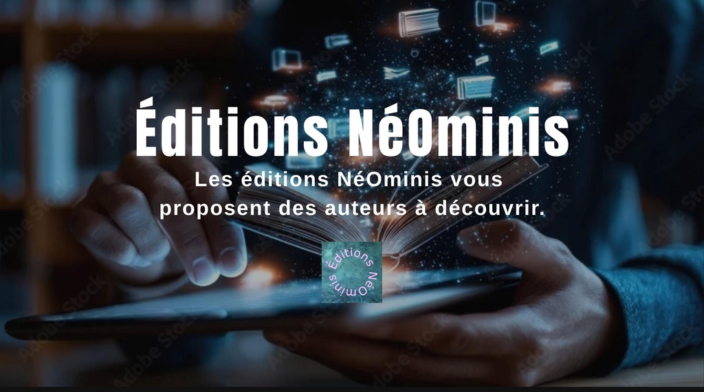 Les éditions NéOminis vous propose des auteurs à découvrir.
