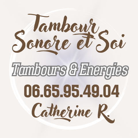 Tambour sonore et soi
Tambours, Énergies et Vibrations 