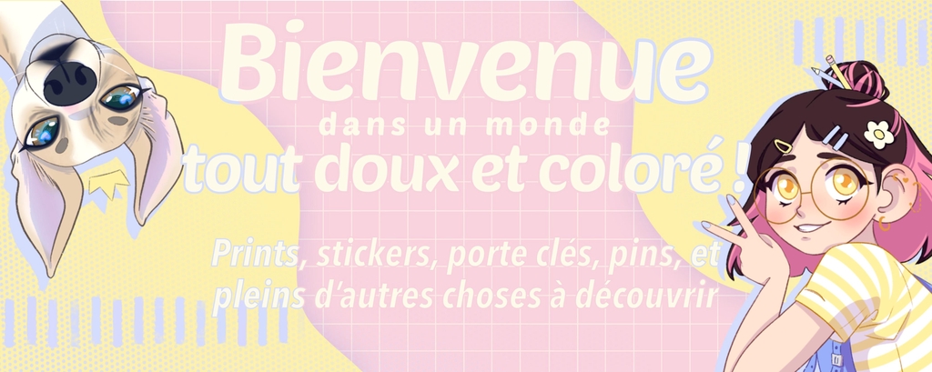 Bienvenue dans un monde tout doux et coloré ! prints, stickers, porte clés, pins, et pleins d'autres choses à découvrir