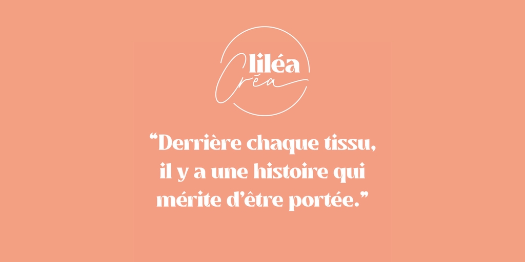Derrière chaque tissu, il y a une histoire qui mérite d'être portée