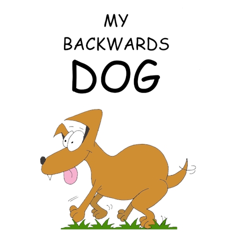My Backwards Dog