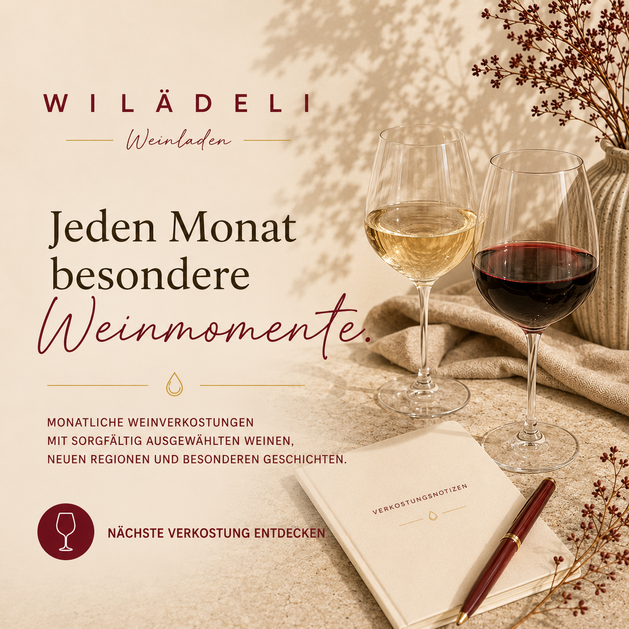 Monatliche Weinverkostungen bei Wilädeli mit ausgewählten Weiss- und Rotweinen.