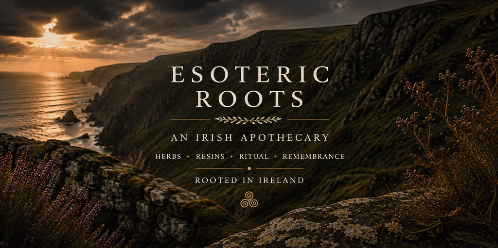 Esoteric Roots Irish apothecary – herbs, resins, crystals and spiritual goods rooted in Ireland