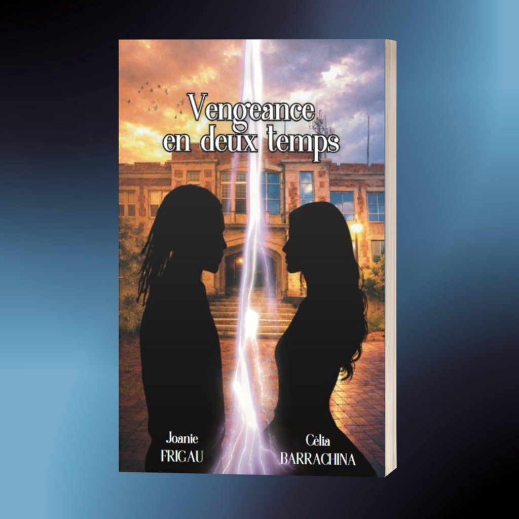 Vengeance en deux temps
(avec Joanie Frigau)