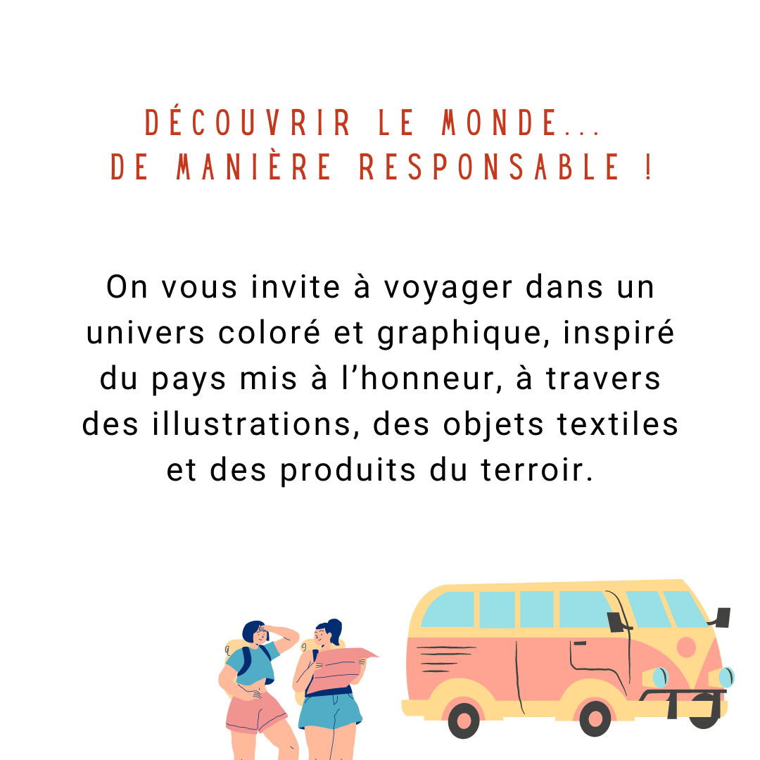 On vous invite à voyager dans un univers coloré et graphique, inspiré du pays mis à l’honneur, à travers des illustrations, des objets textiles et des produits du terroir.