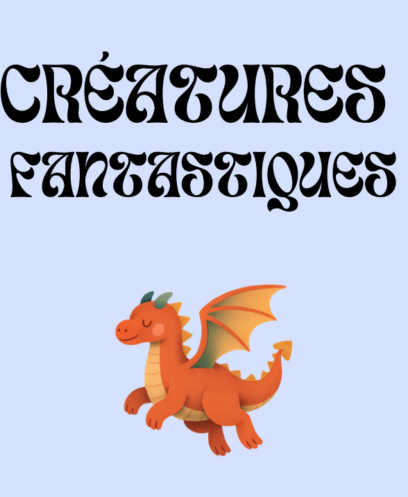 Créatures fantastiques 🐉