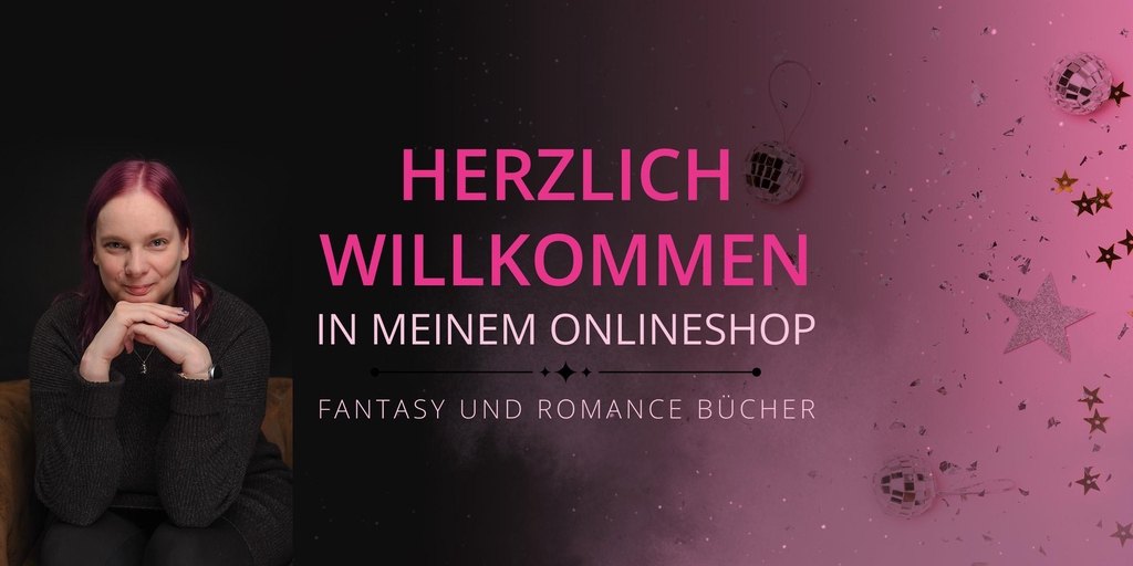Herzlich Willkommen in meinem Onlineshop für Fantasy und Romance Bücher