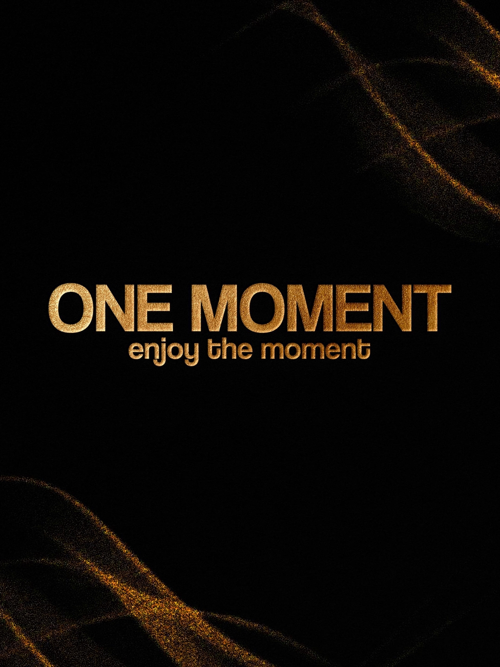 Passagem de Ano 2026 One Moment, Enjoy the moment