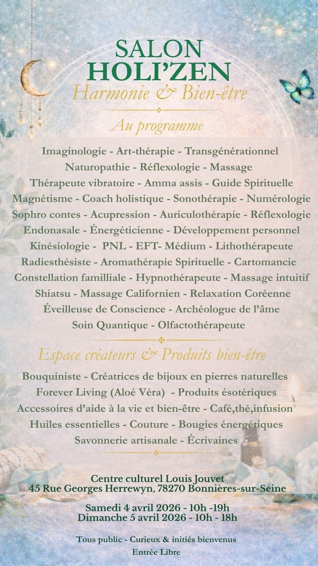 ✨ SALON HOLI’ZEN ✨
📆 4-5 avril 2026
📍 Centre culturel Louis Jouvet
45 rue Georges Herrewyn
78270 Bonnières-sur-Seine
Et si vous vous offriez un week-end pour ralentir… respirer… vous recentrer ?
Les 4 & 5 avril le Salon HOLI’ZEN vous ouvre ses portes au Centre culturel Louis Jouvet à Bonnières-sur-Seine pour un événement dédié au bien-être global, aux pratiques holistiques et aux soins énergétiques.
🌸 Cette 1ère édition a une particularité : elle est entièrement portée par des femmes.
Des femmes thérapeutes, créatrices, conférencières et praticiennes engagées, réunies pour partager leur savoir, leur expérience et leur énergie.
Un collectif féminin inspirant…
Un week-end ouvert à toutes et à tous ✨
💫 Conférences inspirantes
💫 Animations & ateliers découverte
💫 Soins énergétiques
💫 Créatrices & produits bien-être
💫 Rencontres, partages & belles énergies
Un véritable cocon pour le corps, l’âme et l’esprit.
Un espace de transmission, de douceur et de puissance féminine, accessible à chacun.
🌿 Entrée libre – Tous publics bienvenus
Que vous soyez curieux, initié, en quête d’équilibre ou simplement attiré par cette belle énergie collective, venez vivre l’expérience HOLI’ZEN.
👉 Et ce n’est que le début…
Dans les prochains jours, nous vous présenterons les femmes inspirantes qui feront vibrer cette édition ✨
Restez connectés… vous allez faire de magnifiques découvertes et vous pourriez bien avoir un coup de cœur 💛
📍 Centre culturel Louis Jouvet
45 rue Georges Herrewyn
78270 Bonnières-sur-Seine
🗓 Samedi 4 avril 2026 – 10h à 19h
🗓 Dimanche 5 avril 2026 – 10h à 18h
#SalonBienEtre
#EvenementSpirituel
#PuissanceFeminine
#PratiquesHolistiques
#BonnièresSurSeine