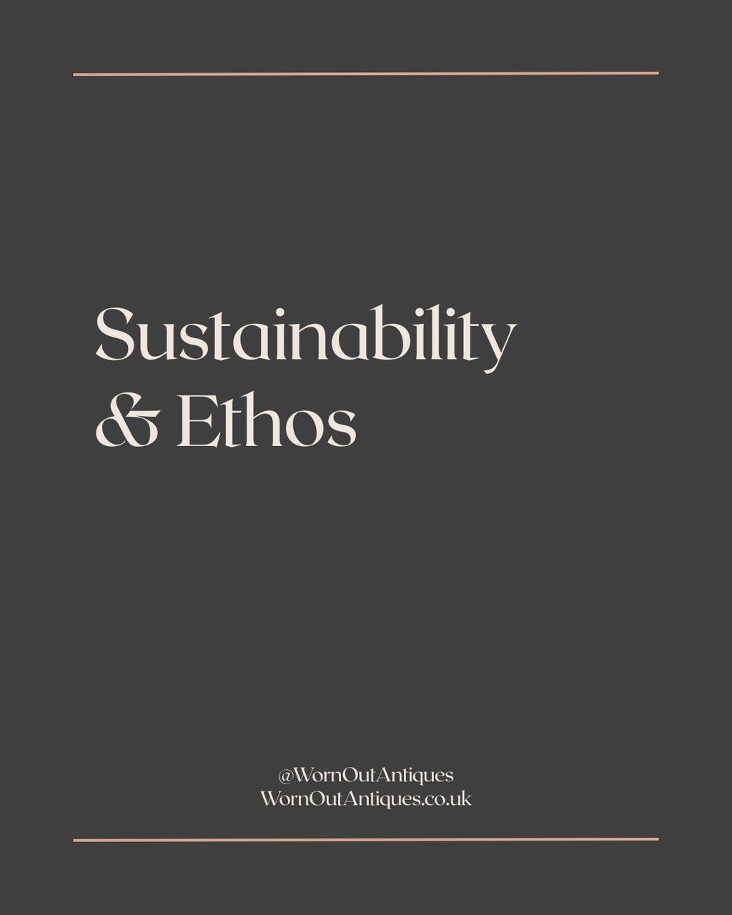 Sustainability & Ethos title graphic for Worn Out Antiques