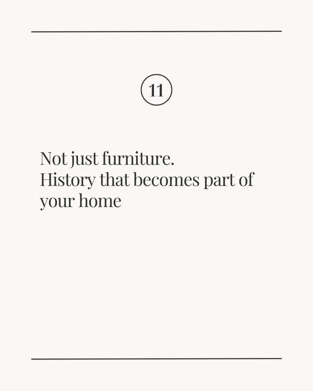 Slide labeled ‘11’ with the text: ‘These are pieces to grow with. Softer, warmer, more familiar over time.’ on a light neutral background