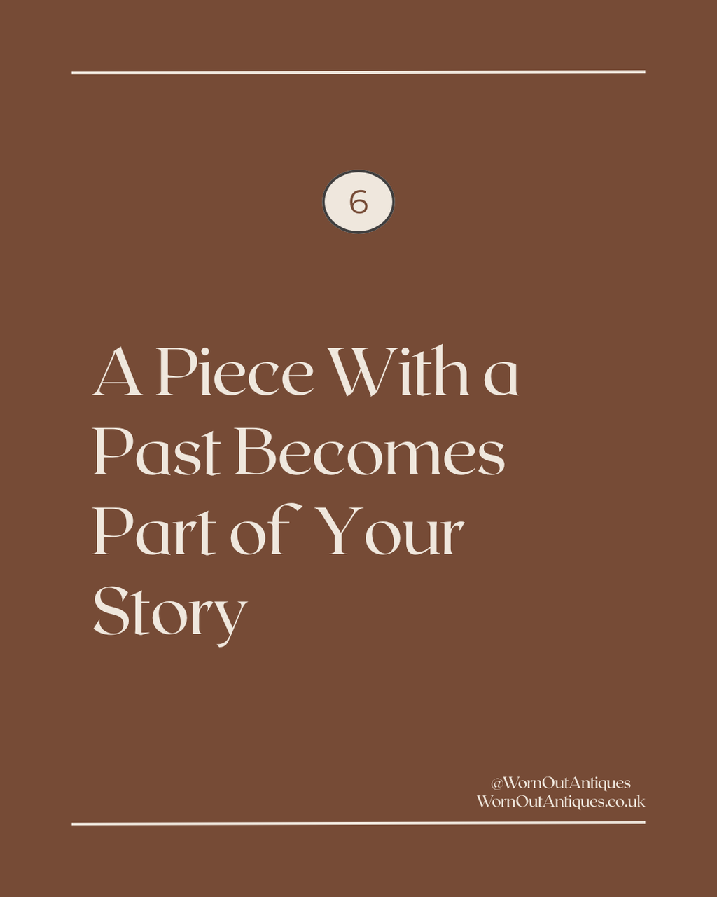 Section title: A Piece With a Past Becomes Part of Your Story