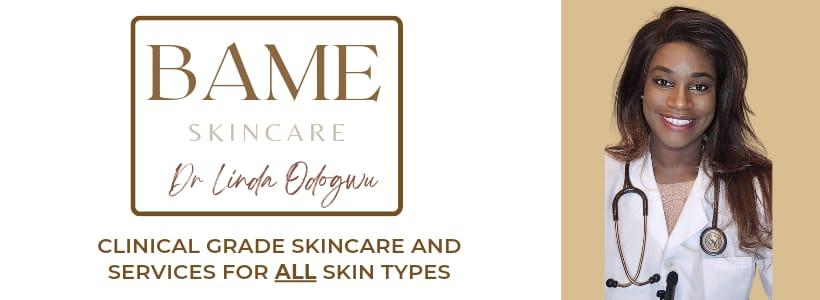 BAME Skincare Clinic 
