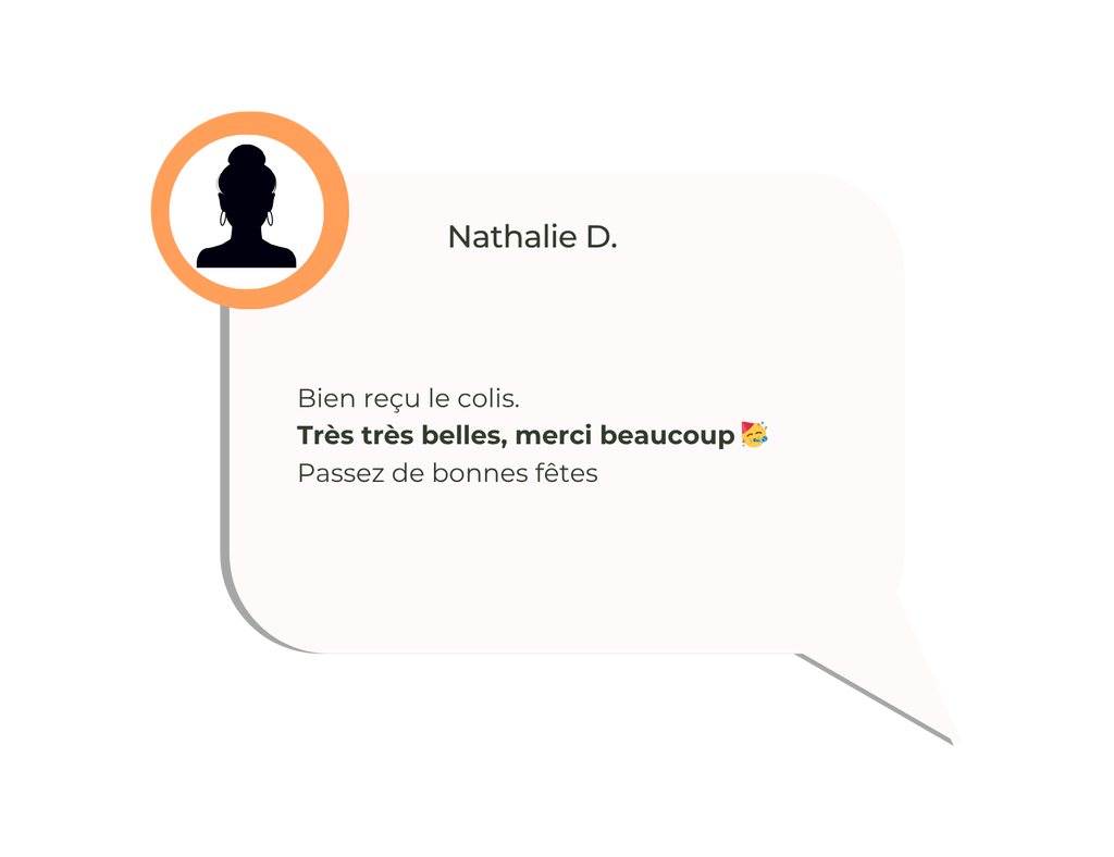 Avis cliente
Bien reçu le colis
Très très belles, merci beaucoup 🥳
Passez de bonnes fêtes