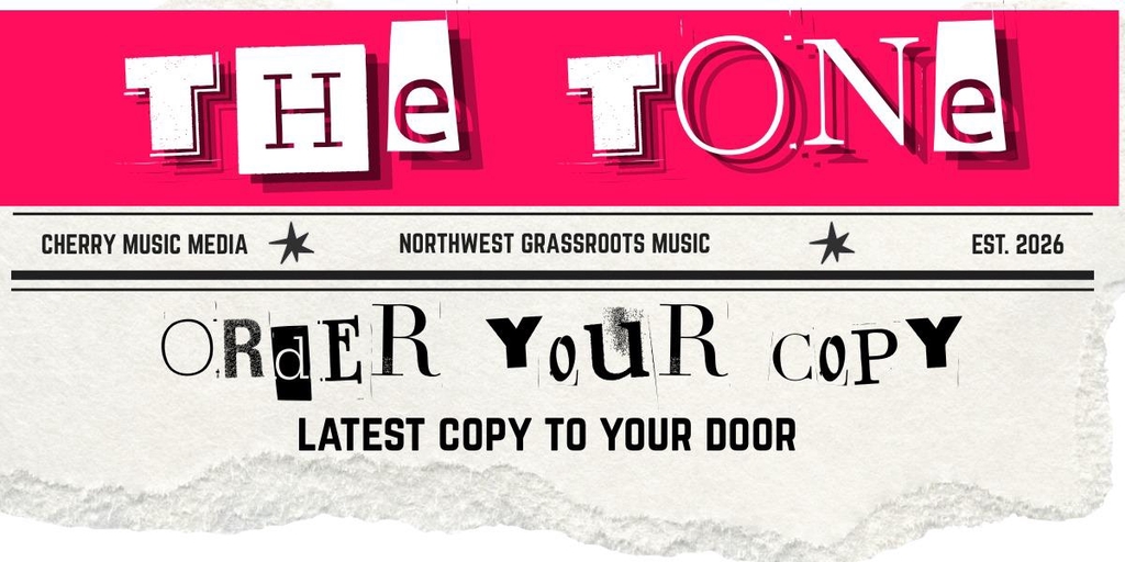 The Tone Magazine, northwest grass roots music by cherry music media 